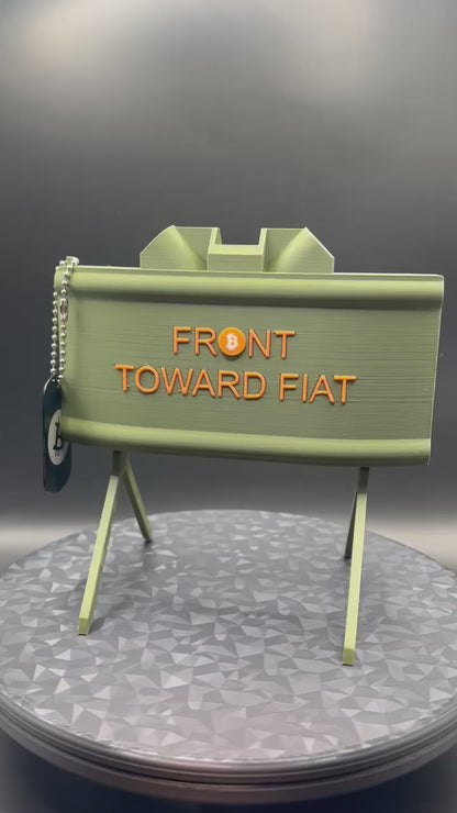 "Front Toward Fiat" Bitcoin Claymore